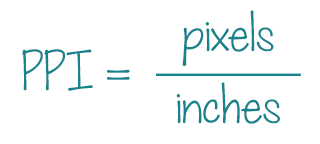 Formula for PPI (pixels over inches)