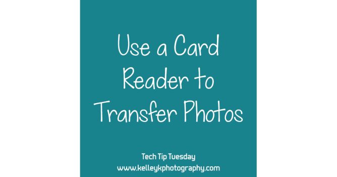 Use a Card Reader to Transfer Photos (Tech Tip Tuesday)