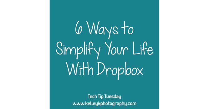 Simplify Your Life with Dropbox - KelleyK Tech Tip